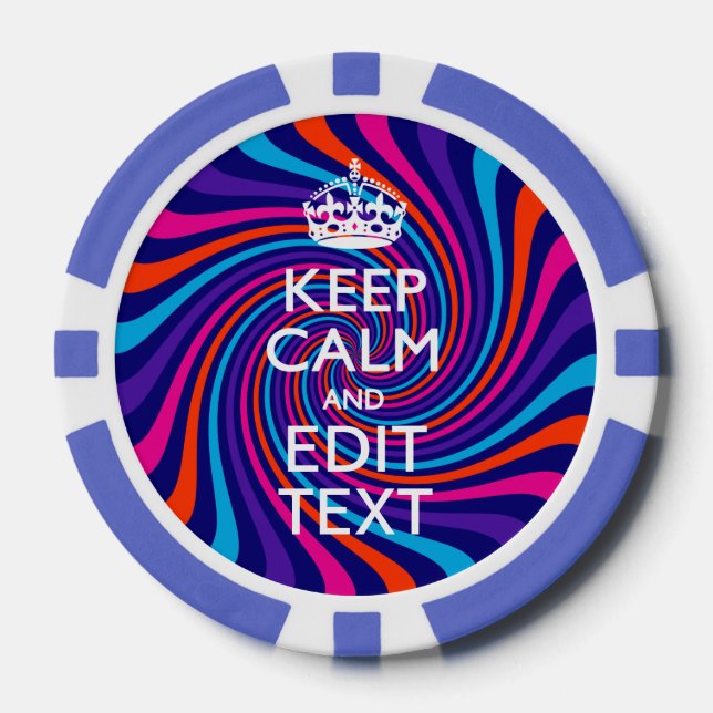 Personalize Your Keep Calm Text Multicolored Swirl Poker Chips (Front)
