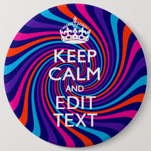 Personalize Your Keep Calm Text on Multicolored 6 Inch Round Button