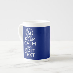 Personalize Your Nautical Keep Calm And Edit Text Bone China Mug