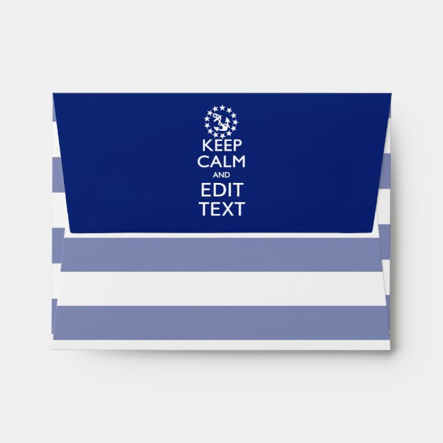 Personalize Your Nautical Keep Calm And Edit Text Envelope (Back (Top Flap))
