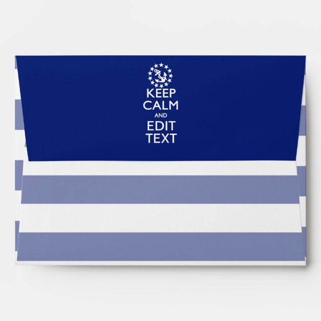 Personalize Your Nautical Keep Calm And Edit Text Envelopes (Back (Top Flap))