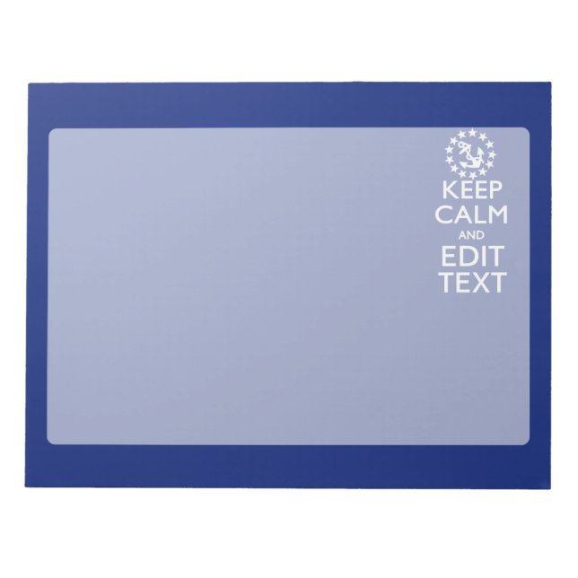 Personalize Your Nautical Keep Calm And Edit Text Notepad (Front)