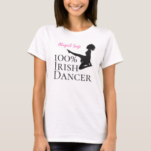 Personalized 100% Irish Dancer Soft Shoe Dance T-Shirt