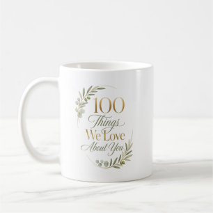 Personalized 100 Things We Love About You Coffee Mug