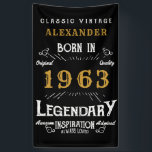 Personalized 1963 60th Birthday Add Name Legendary Banner<br><div class="desc">Personalized birthday banner for those born in 1963. Add the name to this vintage style retro print birthday banner. Edit the name and year with the template provided. A wonderful custom black birthday wall hanging with white and gold vintage style typography. More gifts and party supplies available with the "Legendary"...</div>