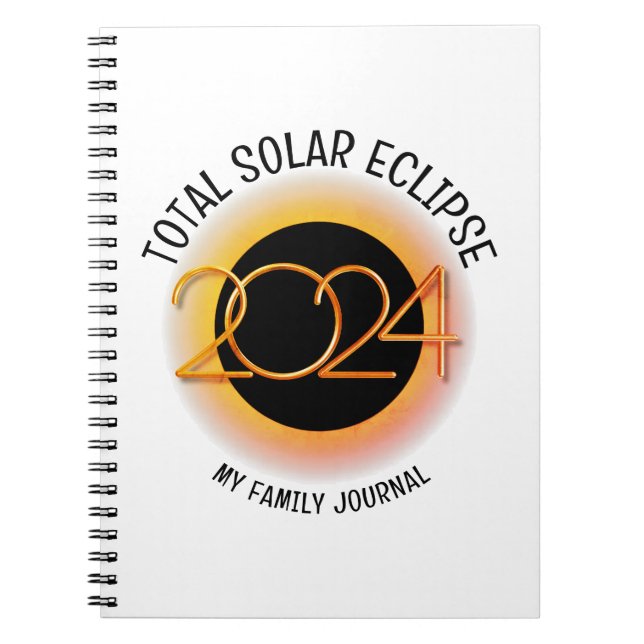 Personalized 2024 TOTAL SOLAR ECLIPSE Family Notebook (Front)