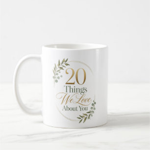 Personalized 20 Things We Love About You Gift Coffee Mug