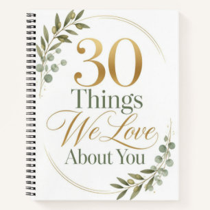 Personalized 30 Things We Love About You Gift Notebook