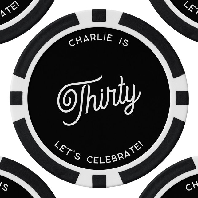Personalized 30 Thirty Thirtieth Birthday Poker Chips (Thirty 30th birthday personalized black and white monochrome poker chips)