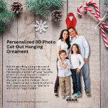 Personalized 3D Photo Cut-Out Hanging Ornament Photo Sculpture Ornament<br><div class="desc">Transform your memories into stunning art with our Personalized 3D Photo Cut-Out Hanging Ornament. This unique keepsake brings your favourite photos to life with a three-dimensional effect, adding depth and charm to your spaces. Perfect for homes, offices, or event decor, the ornament features a carefully cut-out design that appears to...</div>