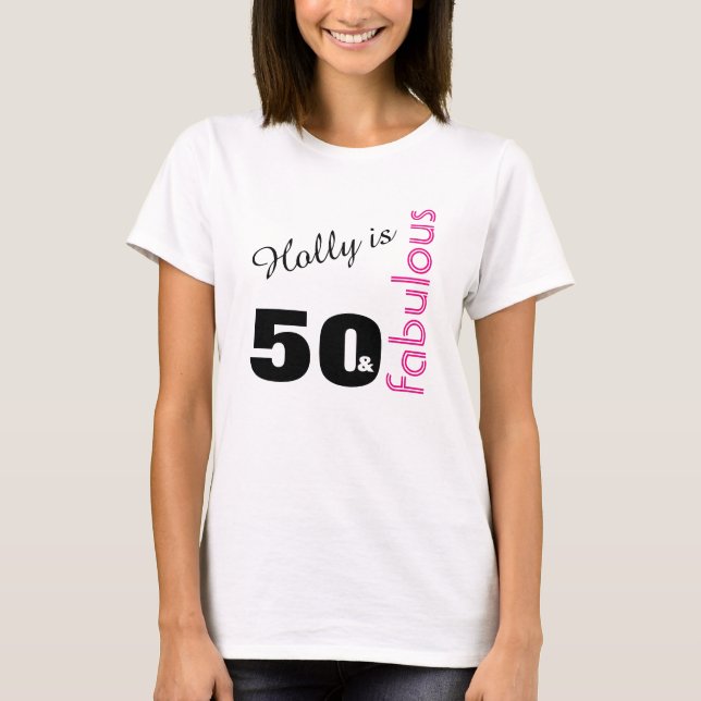 Personalized 50 and Fabulous Themed 50th Birthday T-Shirt (Front)