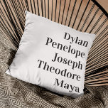 Personalized 5 Name Family Keepsake Throw Pillow<br><div class="desc">Are you looking for a beautiful way to keep your family close? Our Personalized Keepsake Throw Pillow is the ideal way to do just that! This stylish and cozy pillow features the names of you and your family - whether it's your husband, wife, kids, or even your pets - printed...</div>
