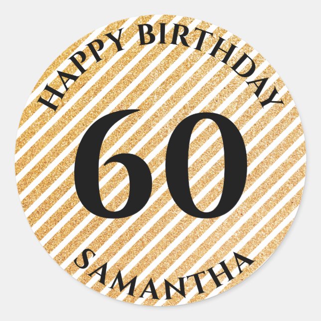 Personalized 60th Birthday Gold Glitter Striped Classic Round Sticker (Front)