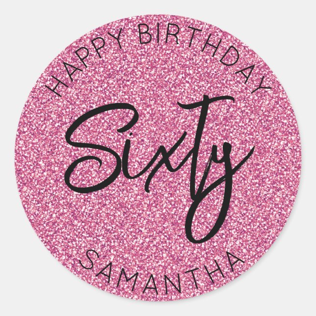 Personalized 60th Birthday Pink Glitter Sixty Classic Round Sticker (Front)