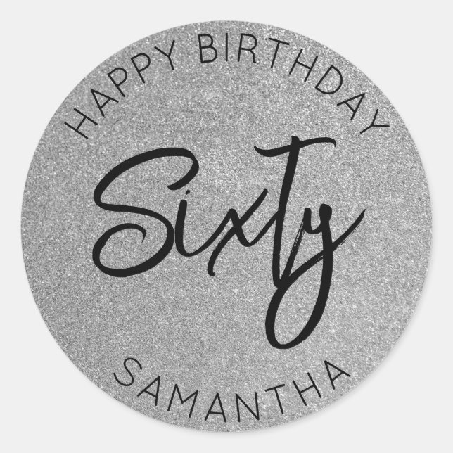 Personalized 60th Birthday Silver Glitter Sixty Classic Round Sticker (Front)