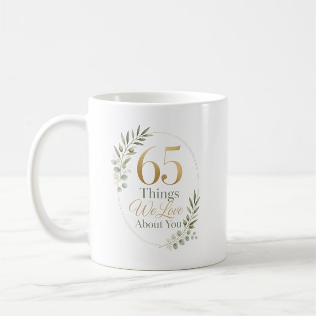Personalized 65 Things We Love About You Coffee Mug (Left)