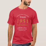 Personalized 70th Birthday 1951 Gold Red Dad T-Shirt<br><div class="desc">70th birthday red and gold t-shirt. Easily customize the text of this born in 1951 "Standards" shirt using the template provided. Part of the setting standards range cards and gifts.</div>