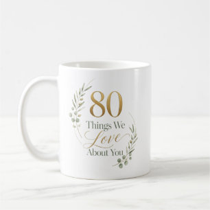 Personalized 80 Things We Love About You Coffee Mug