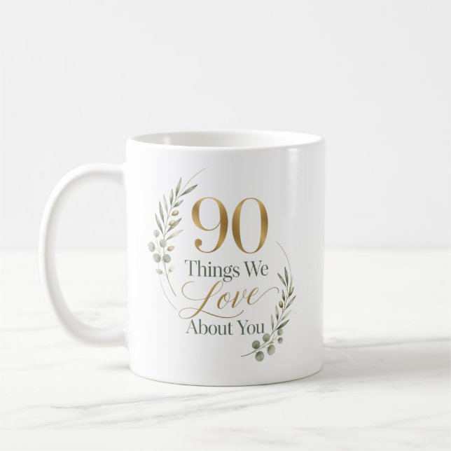 Personalized 90 Things We Love About You Coffee Mug (Left)