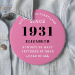 Personalized 90th Birthday 1931 Elegant Pink Mom 6 Inch Round Button<br><div class="desc">90th birthday pink and black pin on badge. Easily customize the text of this born in 1931 "Standards" button using the template provided. Part of the setting standards range cards and gifts..</div>