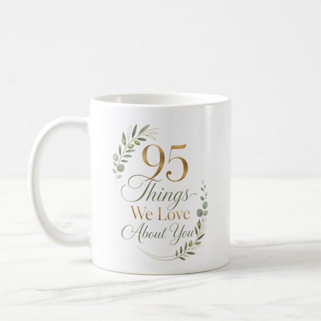 Personalized 95 Things We Love About You Coffee Mug (Left)