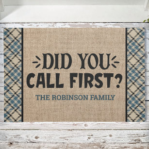 Personalized ADD NAME Did You Call First   Welcome Doormat