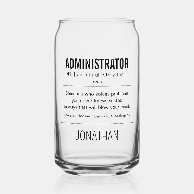 Personalized Administrator Funny Can Glass (Front)