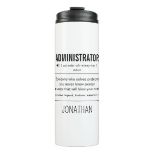 Personalized Administrator Funny Thermal Tumbler