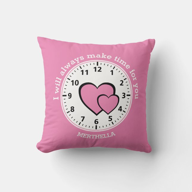 Personalized ALWAYS MAKE TIME FOR YOU Pink Hearts Throw Pillow (Front)