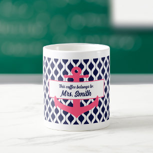 Personalized Anchor This Coffee Belongs to Teacher Coffee Mug