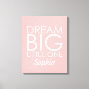 Personalized Art Canvas Dream Big Little One Pink Print