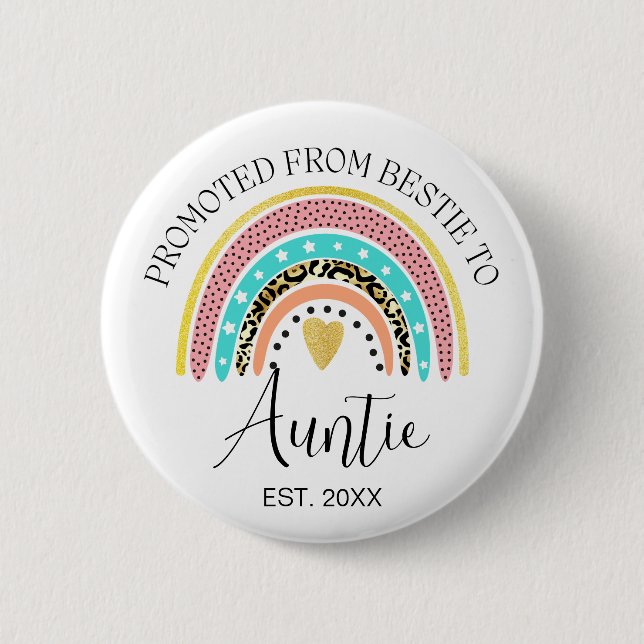 Personalized Auntie, Promoted From Bestie to Aunti 2 Inch Round Button (Front)