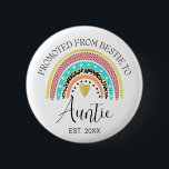 Personalized Auntie, Promoted From Bestie to Aunti 2 Inch Round Button<br><div class="desc">Promoted From Bestie to Auntie Pregnancy Announcement</div>
