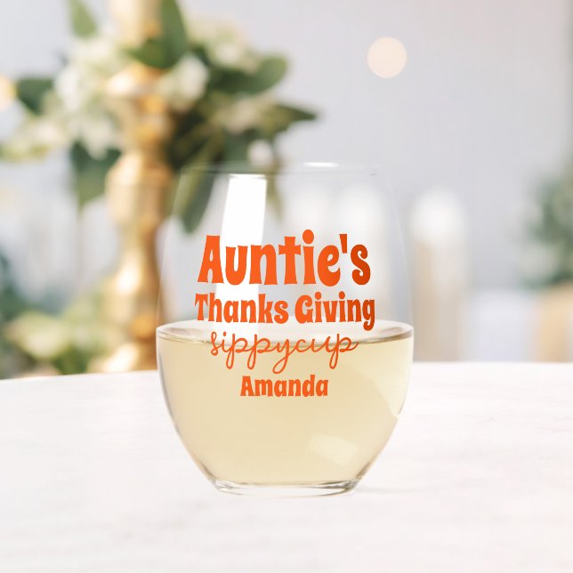 Personalized Auntie's Thanksgiving Sippy Cup Stemless Wine Glass (Insitu (Wedding))