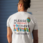 Personalized Autism Awareness Please Be Patient Tri-Blend Shirt<br><div class="desc">Autism Awareness design in bright,  bold,  and vibrant colours "Please Be Patient I Have Autism" Awareness design that makes a perfect campaign or everyday wear.

Add your team name by clicking the "Personalize" button above. The design is on both the front and back of the shirt</div>