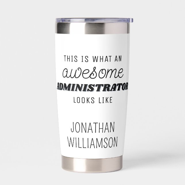 Personalized Awesome Administrator Funny Insulated Tumbler (Left)