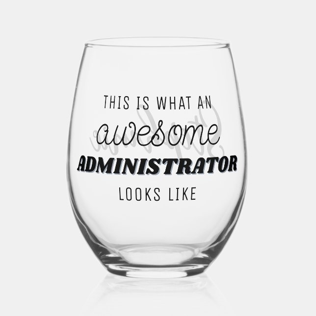 Personalized Awesome Administrator Funny Stemless Wine Glass (Front)