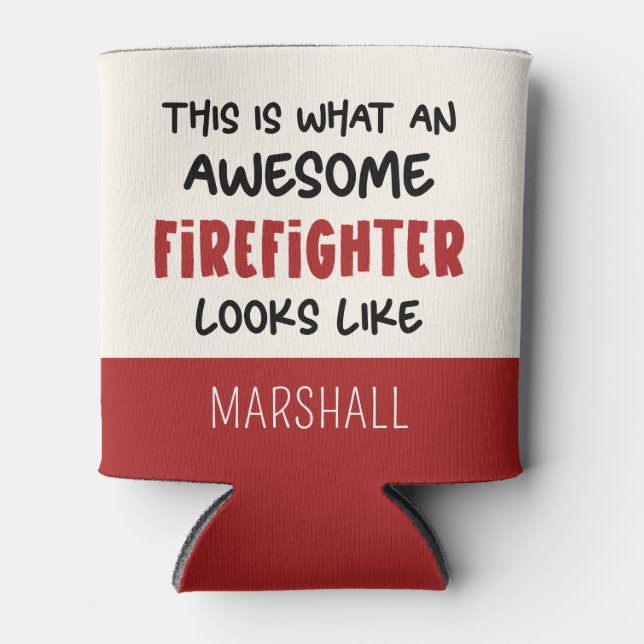 Personalized Awesome Firefighter Funny Firefighter Can Cooler (Front)
