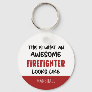 Personalized Awesome Firefighter Funny Firefighter Keychain