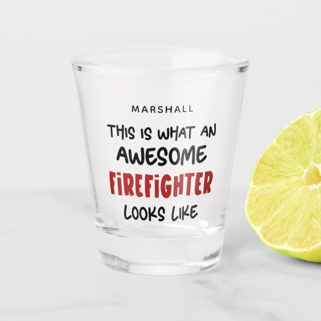 Personalized Awesome Firefighter Funny Firefighter Shot Glass (Front)