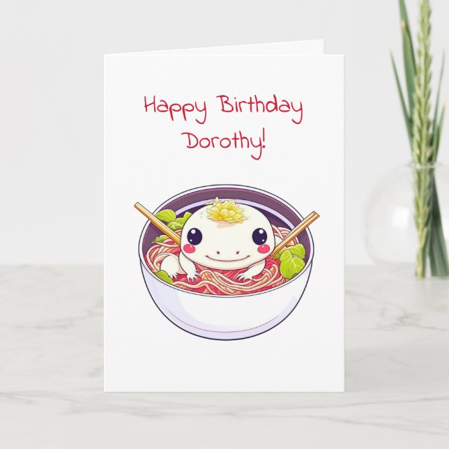 Personalized Axolotl and Ramen themed Birthday Card (Front)