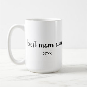 Personalized B&W dated best mom ever Coffee Mug