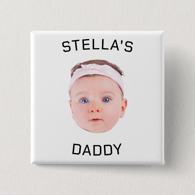 Personalized Baby Face Photo Dad Gift 2 Inch Square Button (Front)