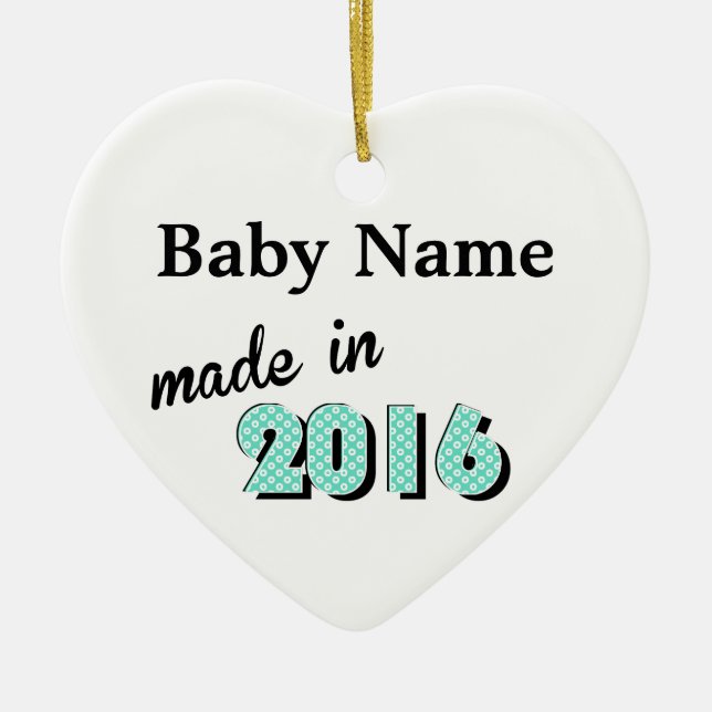 Personalized Baby Made In 2016 Green Ceramic Ornament (Front)