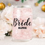 Personalized Bachelorette Bride Can Glass<br><div class="desc">Personalized Bachelorette Bride can glass</div>