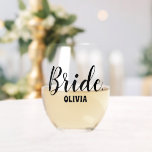 Personalized Bachelorette Bride Stemless Wine Glass<br><div class="desc">Personalized Bachelorette Bride wine glass</div>