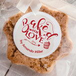 Personalized Baked With Love Holiday Baking Classi Classic Round Sticker<br><div class="desc">A cute homemade baking label. This baked with love sticker is perfect for homemade baked goods,  handmade presents,  business products,  or personalized gifts. Customize it with your name.</div>