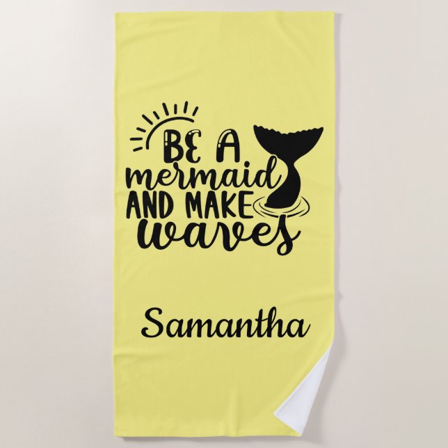 Personalized Be A Mermaid and Make Waves Beach Towel (Front)