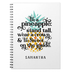 Personalized Be A Pineapple Notebook