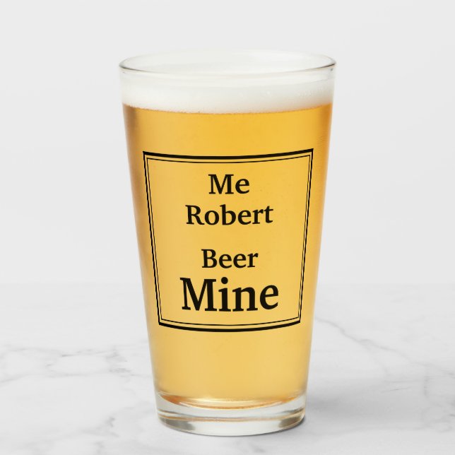 Personalized "BEER MINE" Beer Glass (Front Filled)